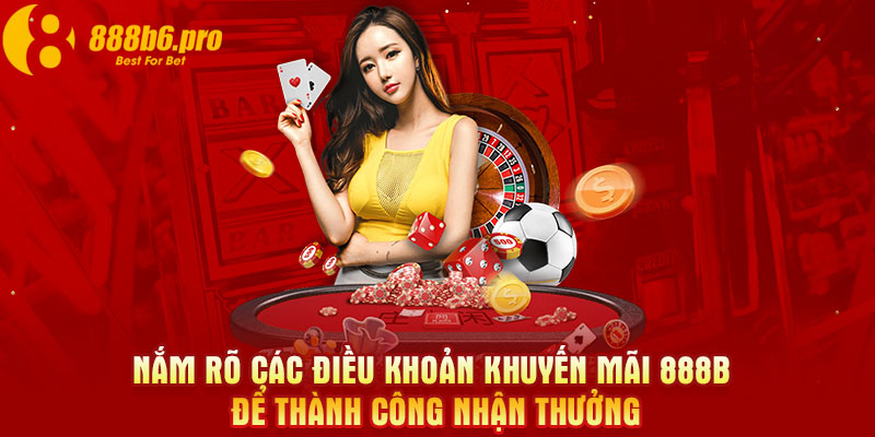 Nắm rõ các điều khoản khuyến mãi 888B để thành công nhận thưởng