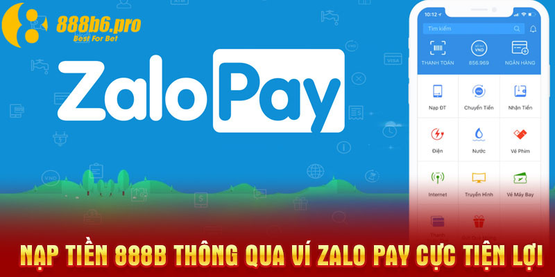 Nạp tiền 888B thông qua ví Zalo Pay cực tiện lợi